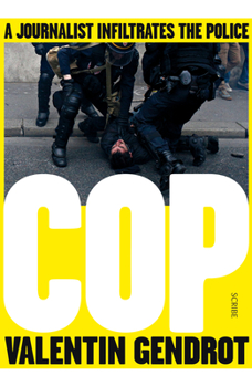 Paperback Cop: A Journalist Infiltrates the Police Book