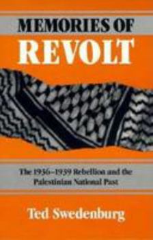 Paperback Memories of Revolt: The 1936-1939 Rebellion and the Palestinian National Past Book