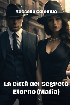 Paperback La Città del Segreto Eterno (Mafia) [Italian] Book