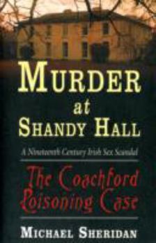 Hardcover Murder at Shandy Hall: The Coachford Poisoning Case Book