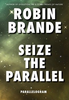Hardcover Seize the Parallel (Parallelogram Quartet, Book 3) Book