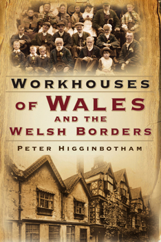 Paperback Workhouses of Wales and the Welsh Borders Book