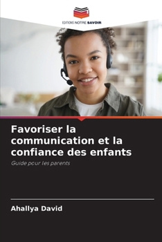 Paperback Favoriser la communication et la confiance des enfants [French] Book