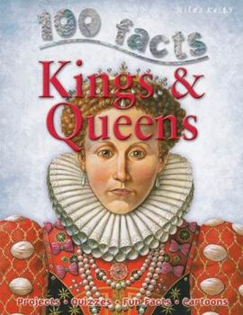 100 Facts Kings & Queens - Book  of the 100 Things You Should Know About . . .