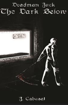Paperback Deadman Jack: The Dark Below Book
