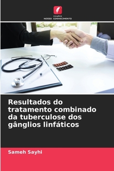 Paperback Resultados do tratamento combinado da tuberculose dos gânglios linfáticos [Portuguese] Book