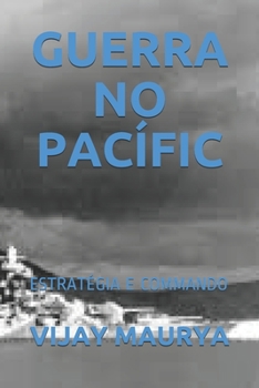 Paperback Guerra No Pac?fic: Estrat?gia E Commando [Portuguese] Book