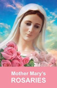 Paperback Mother Mary's Rosaries: Rosaries are intended for spiritual work Book