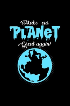 Paperback Make our planet great again: 6x9 Climate Change - dotgrid - dot grid paper - notebook - notes Book