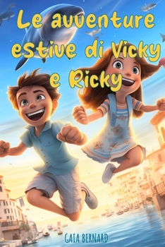 Paperback Le avventure estive di Vicky e Ricky: 10 brevi racconti per bambini [Italian] Book