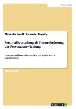 Paperback Personalbeurteilung als Herausforderung der Personalentwicklung: Leistungs- und Potenzialbeurteilung von Mitarbeitern in Organisationen [German] Book