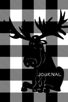 Paperback Journal: 6x9 Black & White, Buffalo Plaid, Moose notebook with 125 black lined pages Book