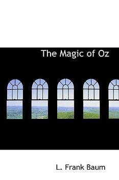 Hardcover The Magic of Oz Book