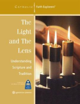 Paperback The Light and the Lens: Understanding Scripture and Tradition--Workbook Book