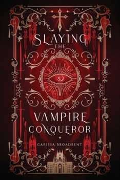 Slaying the Vampire Conqueror - Book  of the Crowns of Nyaxia