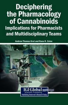 Deciphering the Pharmacology of Cannabinoids: Implications for Pharmacists and Multidisciplinary Teams