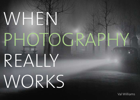 Paperback When Photography Really Works Book
