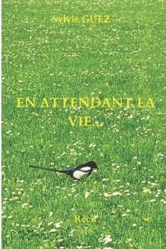 Paperback En Attendant La Vie... [French] Book