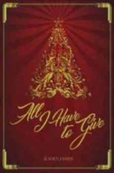 Paperback All I Have To Give Book