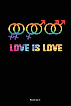 Love Is Love Notebok: Blank Lined Journal 6x9 – Lesbian Gay Marriage Notebook I LGBT Pride Awareness Gift