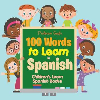 Paperback 100 Words to Learn in Spanish Children's Learn Spanish Books Book