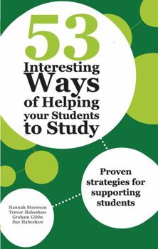 Hardcover 53 Interesting Ways of Helping Your Students to Study: Proven Strategies for Supporting Students Book