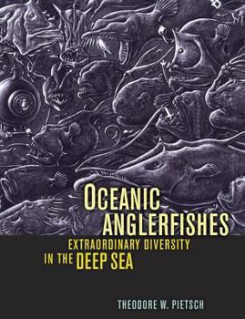 Hardcover Oceanic Anglerfishes: Extraordinary Diversity in the Deep Sea Book