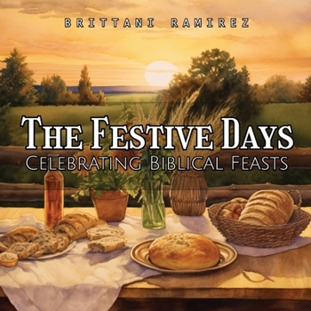 Paperback The Festive Days: Celebrating the Biblical Feasts [Large Print] Book