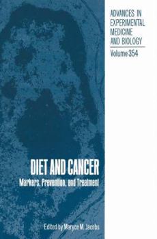 Diet and Cancer: Markers, Prevention and Treatment (Advances in Experimental Medicine and Biology)