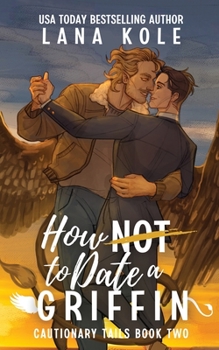 Paperback How Not to Date a Griffin Book