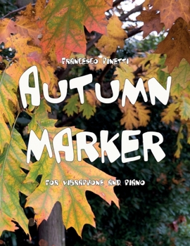 Paperback Autumn Marker: for vibraphone and piano Book