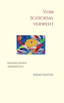Paperback Vom Schicksal verweht: Erzählungen, Anekdoten [German] Book