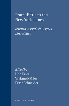 Hardcover From ÆLfric to the New York Times: Studies in English Corpus Linguistics Book