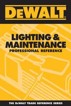 Paperback Dewalt Lighting & Maintenance Professional Reference Book