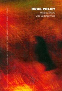Paperback Drug Policy: History, Theory, and Consequences Book