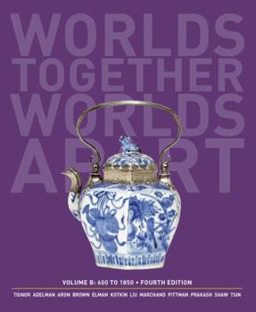 Paperback Worlds Together, Worlds Apart: A History of the World: 600 To1850 Book