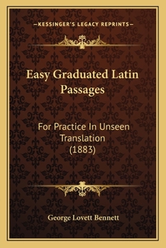 Paperback Easy Graduated Latin Passages: For Practice In Unseen Translation (1883) Book