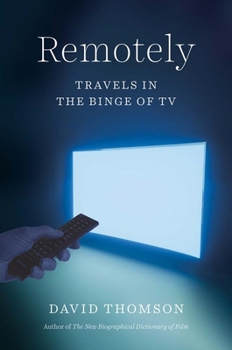 Hardcover Remotely: Travels in the Binge of TV Book