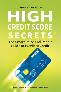 Paperback High Credit Score Secrets - The Smart Raise And Repair Guide to Excellent Credit Book