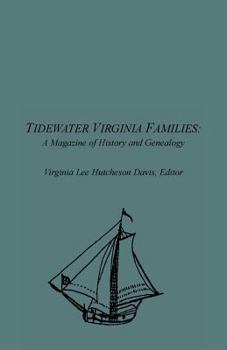 Paperback Tidewater Virginia Families: A Magazine of History and Genealogy, Volume 1, May 1992-Feb 1993 Book