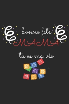 Paperback bonne fete mama tu es ma vie [French] Book