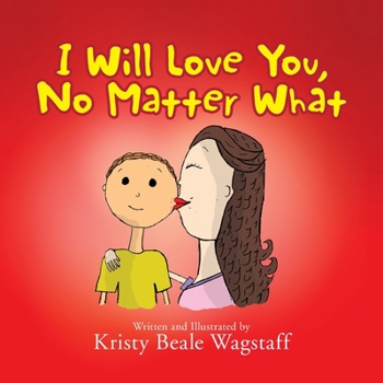 Paperback I Will Love You, No Matter What Book