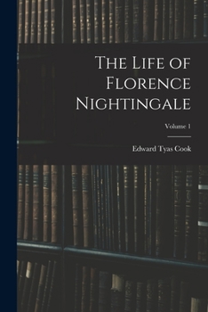 Paperback The Life of Florence Nightingale; Volume 1 Book