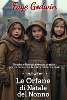 Le Orfane di Natale del Nonno (La Collezione di Romanzi Vittoriani) (Italian Edition)