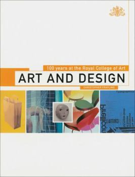 Hardcover Art and Design: 100 Years at the Royal College of Art Book