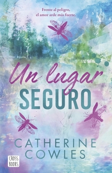 Un lugar seguro / Fragile Sanctuary (Sparrow Falls 1) (Spanish Edition)