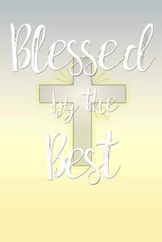 Blessed by the Best: Academic Calendar with Weekly Psalms Readings July 2019-December 2020, 6x9