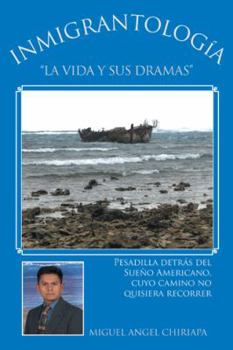 Paperback Inmigrantologia. La Vida y Sus Dramas [Spanish] Book