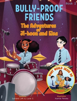 Hardcover Bully-Proof Friends (What Would Jesus Do Series) Book 2: A Christian Book about Confronting Bullying and Regaining Self-Confidence. Book