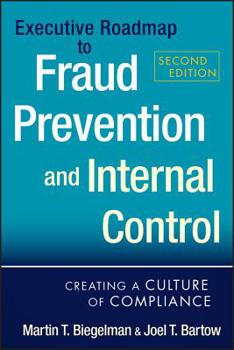 Hardcover Executive Roadmap to Fraud Prevention and Internal Control: Creating a Culture of Compliance Book